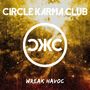 Text "CIRCLE KARMA CLUB" oben, "WREAK HAVOC" unten. Logo in der Mitte auf kosmisch wirkendem Hintergrund., CD