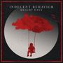 Indecent Behavior: Bright Days, CD