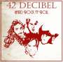 42 Decibel: Hard Rock 'N' Roll (180g) (Limited Edition), 2 LPs