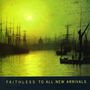 Faithless: To All New Arrivals, CD, CD