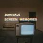 John Maus: Screen Memories (180g), LP
