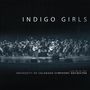 Indigo Girls: Live With The University Of Colorado Symphony Orchestra (Limited-Edition) (Blue Vinyl), LP,LP,LP