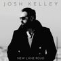 Josh Kelley: New Lane Road, LP