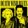 Samantha Fish & Jesse Dayton: Death Wish Blues, LP, LP