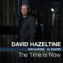 David Hazeltine (geb. 1958): The Time Is Now, CD