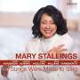 Mary Stallings (geb. 1939): Songs Were Made To Sing, CD