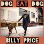 Billy Price: Dog Eat Dog, CD, CD