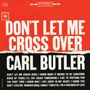 Carl Butler: Don't Let Me Cross Over, CD