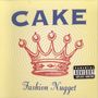 Cake: Fashion Nugget (Explicit), CD