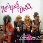 New York Dolls: French Kiss '74 + Actress-Birth Of New York Dolls (180g) (Limited-Edition), LP,LP