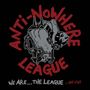 „ANTI-NOWHERE LEAGUE“ in Rot. Graue Faust mit Stacheln und Kette. Text unten: „WE ARE... THE LEAGUE ...UN-CUT“., LP