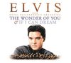 Elvis Presley: The Wonder Of You & If I Can Dream: Elvis Presley With The Royal Philharmonic Orchestra, CD,CD