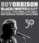 Roy Orbison: Black & White Night 30, 1 CD und 1 DVD