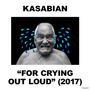 Kasabian: For Crying Out Loud (Deluxe-Edition) (Expicit), CD