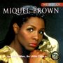 Miquel Brown: The Best Of Miquel Brown, CD