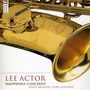 Lee Actor (geb. 1952): Saxophonkonzert, CD