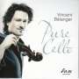 : Vincent Belanger - Pure Cello, CD