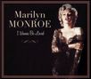 Marilyn Monroe: I Wanna Be Loved (1926 - 2016: Anniversary Edition), CD,CD