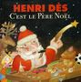 Henri Dès: C'est Le Pere Noel, CD, CD