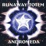 Runaway Totem: Andromeda, CD