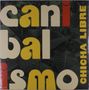 Chicha Libre: Canibalismo, LP, LP