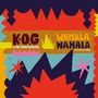 K.O.G & The Zongo Brigade: Wahala Wahala, 2 LPs, 2 LPs