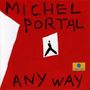 Michel Portal: Any Way, CD, CD