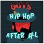 Guts: Hip Hop After All, CD