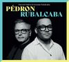 Text: "PÉDRON RUBALCABA" und "Pierrick Pédron & Gonzalo Rubalcaba". Zwei Männer mit Brillen, einer trägt ein Hemd., CD