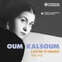 Om Kalsoum: L’Astre D’Orient 1926 - 1937, CD,CD,CD