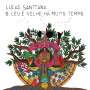 Lucas Santtana: O Céu É Velho Há Muito Tempo, CD