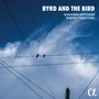 "BYRD AND THE BIRD" steht oben. Zwei Vögel sitzen auf einem Draht, der sich gegen blauem Himmel mit Wolken befindet., CD