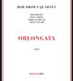 Bob Brown: Oblongata, CD, CD