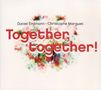 Daniel Erdmann & Christophe Marguet: Together, Together!, CD