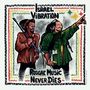 Israel Vibration: Reggae Music Never Dies, LP