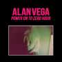 Alan Vega: Power On To Zero Hour (Limited-Numbered-Edition), 2 LPs