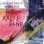 Ralfe Band: Achilles Was A Hound Dog, LP