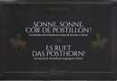 Ensemble Artifices - Sonne, Sonne, Cor de Postillon! (Deluxe-Edition mit 15 Karten, 2 Lesezeichen & Poster), CD