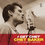 Chet Baker: I Get Chet (Special Edition) (Yellow Vinyl), LP