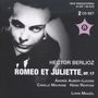 Hector Berlioz: Romeo & Julia op.17, 2 CDs