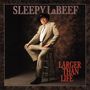 Sleepy LaBeef: Larger Than Life, CD,CD,CD,CD,CD,CD