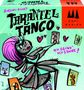 Tarantel Tango, Spiele