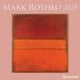 Mark Rothko 2025 - Wand-Kalender - Broschüren-Kalender - 30x30 - 30x60 geöffnet - Kunst-Kalender, Kalender