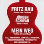 Fritz Rau & Jürgen Schwab: Mein Weg, 2 CDs, 2 CDs