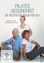 : Pilates Gesundheit: Die besten Übungen für 50+, DVD