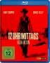 Fred Zinnemann: 12 Uhr mittags (Blu-ray), BR