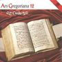 : Ars Gregoriana 12 - Credo, CD