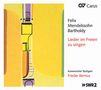 Felix Mendelssohn Bartholdy: Weltliche Chorlieder - Lieder im Freien zu Singen, CD