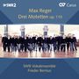 Max Reger (1873-1916): 3 Motetten op.110, CD