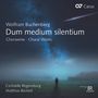 Wolfram Buchenberg (geb. 1962): Chorwerke - "Dum medium silentium", CD